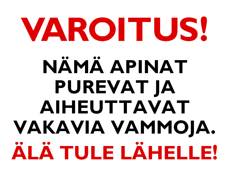 These Monkeys Bite ... in Finnish