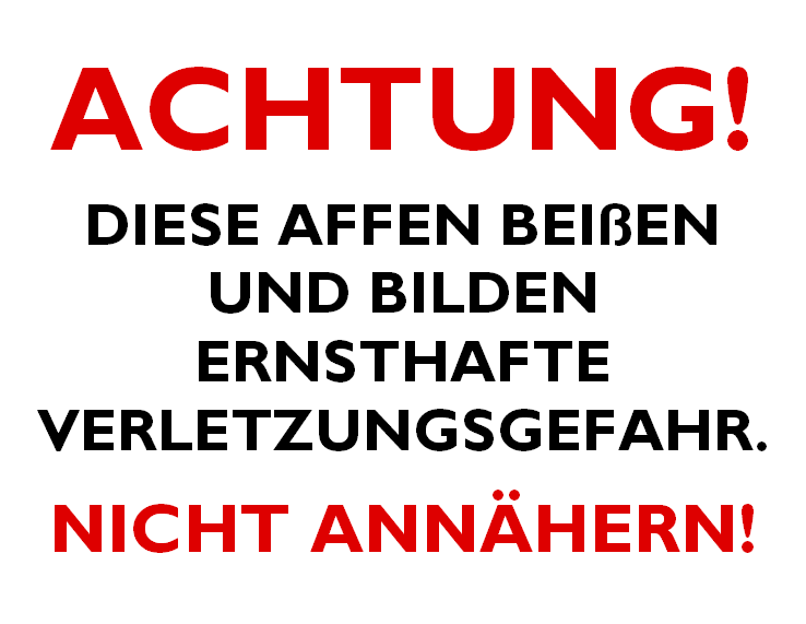 These Monkeys Bite ... in German